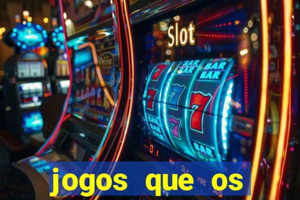 jogos que os famosos jogam para ganhar dinheiro